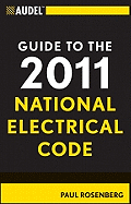 Audel Guide to the 2011 National Electrical Code: All New Edition