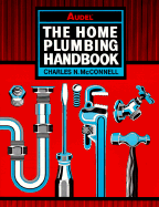 Audel the Home Plumbing Handbook - McConnell, Charles N