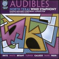 Audibles - Pamela Mia Paul (piano); North Texas Wind Symphony; Eugene Corporon (conductor)