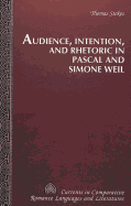 Audience, Intention, and Rhetoric in Pascal and Simone Weil