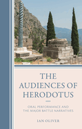 Audiences of Herodotus: Oral Performance and the Major Battle Narratives