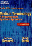 Audio CDs for Dennerll S Medical Terminology: A Programmed Systems Approach, 9th - Dennerll, Jean Tannis, and Davis, Phyllis E, and Delmar Thomson Learning