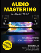 Audio Mastering in a Project Studio: A Practical Approach for a Professional Sound