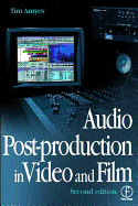 Audio Post-Production in Video and Film
