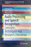Audio Processing and Speech Recognition: Concepts, Techniques and Research Overviews