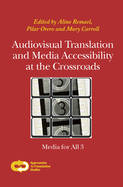 Audiovisual Translation and Media Accessibility at the Crossroads: Media for All 3