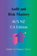 Audit and Risk Mastery: AUS NZ CA Edition