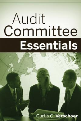 Audit Committee Essentials - Verschoor, Curtis C