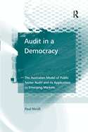 Audit in a Democracy: The Australian Model of Public Sector Audit and its Application to Emerging Markets