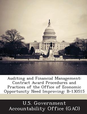 Auditing and Financial Management: Contract Award Procedures and Practices of the Office of Economic Opportunity Need Improving: B-130515 - U S Government Accountability Office (G (Creator), and U S Government Accountability Office ( (Creator)