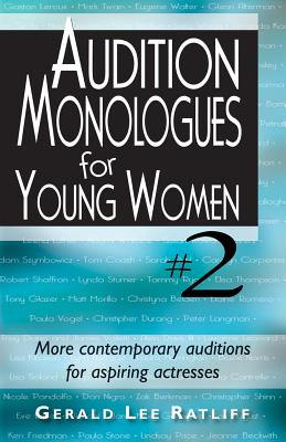 Audition Monologues for Young Women #2 - Ratliff, Gerald Lee (Editor)