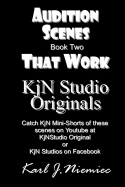 Audition Scenes That Work: Kjn Studio Originals: Book Two
