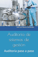 Auditor?a de sistemas de gesti?n: Auditor?a paso a paso