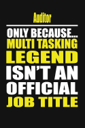 Auditor Only Because Multi Tasking Legend Isn't an Official Job Title