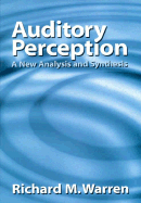 Auditory Perception: A New Analysis and Synthesis