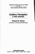 Auditory Perception: A New Synthesis - Warren, Richard M