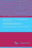 Auditory Spaces: Resonanzraume der Literatur nach 1945
