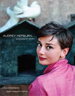 Audrey Hepburn, Elegant Spirit - Hepburn Ferrer, Sean