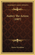 Audrey the Actress (1907)