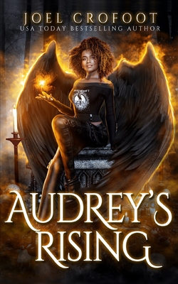 Audrey's Rising: A Paranormal Angel and Demon Romance - Crofoot, Joel