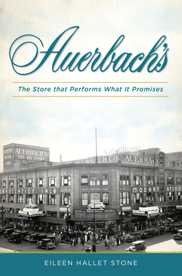 Auerbach's: The Store That Performs What It Promises - Stone, Eileen Hallet