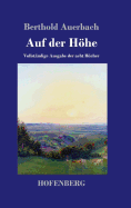 Auf Der Hohe: Vollstandige Ausgabe Der Acht Bucher