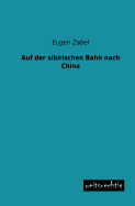 Auf Der Sibirischen Bahn Nach China