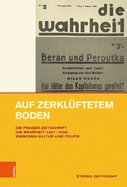 Auf zerklftetem Boden: Die Prager Zeitschrift Die Wahrheit (1921-1938) zwischen Kultur und Politik