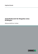 Aufenthaltsrecht Fur Ehegatten Eines Eu-Burgers