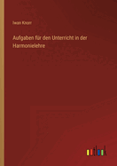 Aufgaben fr den Unterricht in der Harmonielehre