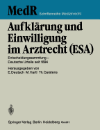 Aufklrung und Einwilligung im Arztrecht (ESA): Entscheidungssammlung - Deutsche Urteile seit 1894