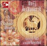 Aufs Laudenwerk: Music by J.S. Bach on the Lute-Harpsichord