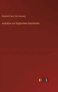 Aufsatze Zur Englischen Geschichte