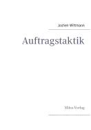 Auftragstaktik: Just a command technique or the core pillar of mastering the military operational art?