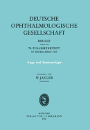 Auge Und Immunologie: Bericht Uber Die 70. Zusammenkunft Der Deutschen Ophthalmologischen Gesellschaft in Heidelberg 1969