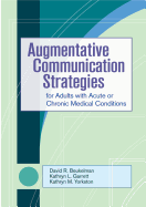 Augmentative Communication Strategies for Adults with Acute or Chronic Medical Conditions