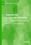 Augmented Corporate Valuation: From Digital Networking to ESG Compliance