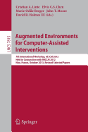 Augmented Environments for Computer-Assisted Interventions: 7th International Workshop, Ae-Cai 2012, Held in Conjunction with Miccai 2012, Nice, France, October 5, 2012, Revised Selected Papers