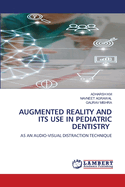 Augmented Reality and Its Use in Pediatric Dentistry