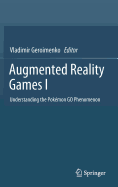 Augmented Reality Games I: Understanding the Pokmon Go Phenomenon