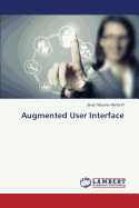 Augmented User Interface