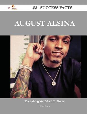 August Alsina 35 Success Facts - Everything You Need to Know about August Alsina - Burch, Brian