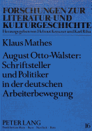 August Otto-Walster: Schriftsteller Und Politiker in Der Deutschen Arbeiterbewegung: Studien Zum Erzaehlerischen Werk 1864-1876