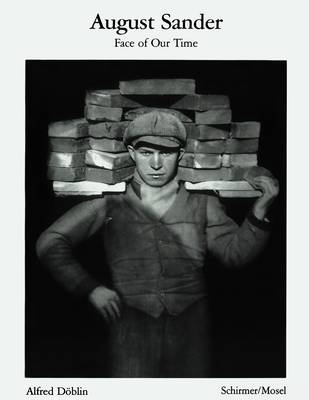 August Sander: Face of Our Time - Sander, August, and Doblin, Alfred (Contributions by)