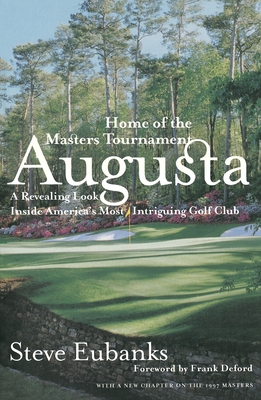 Augusta: Home of the Masters Tournament - Eubanks, Steve