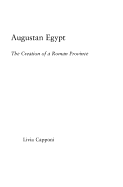 Augustan Egypt: The Creation of a Roman Province