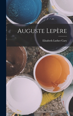 Auguste Lepre - Cary, Elisabeth Luther