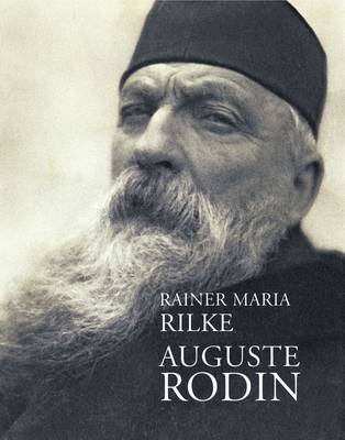 Auguste Rodin - Rilke, Rainer Maria