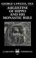 Augustine of Hippo and His Monastic Rule