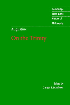 Augustine: On the Trinity Books 8-15 - Augustine, and Matthews, Gareth B. (Editor), and McKenna, Stephen (Translated by)